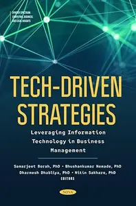Tech-Driven Strategies: Leveraging Information Technology in Business Management