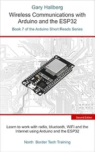 Wireless Communications with Arduino and the ESP32