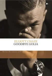 Elliott Chaze - Goodbye Golia