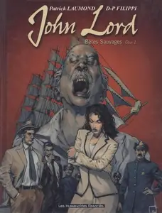 John Lord - Tome 1 - Bêtes Sauvages - Opus 1