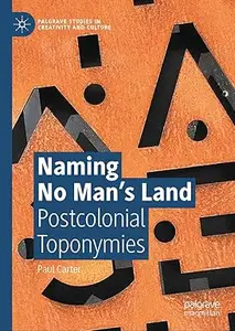 Naming No Man’s Land: Postcolonial Toponymies