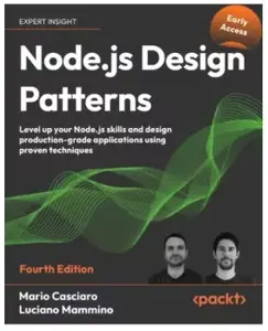 Node.js Design Patterns, Fourth Edition (Early Access)