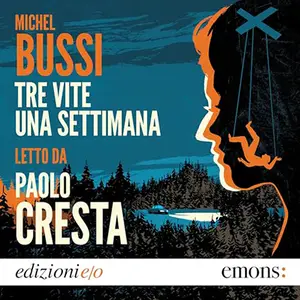 «Tre vite una settimana» by Michel Bussi