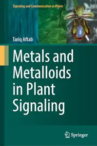 Metals and Metalloids in Plant Signaling