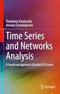 Time Series and Networks Analysis: A hands-on approach (Matlab & Octave)