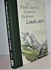 The Watercolorist's Essential Notebook - Landscapes