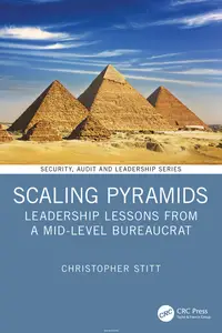 Scaling Pyramids: Leadership Lessons from a Mid-Level Bureaucrat