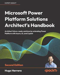 Microsoft Power Platform Solutions Architect's Handbook