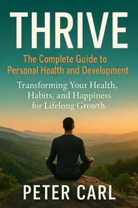 Thrive The Complete Guide to Personal Health and Development