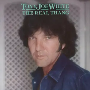 Tony Joe White - The Real Thang (1980/2025) [Official Digital Download 24/44-48]