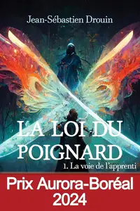 Jean-Sébastien Drouin, "La loi du Poignard, tome 1 : La voie de l’apprenti"