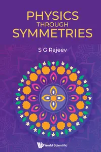 Physics Through Symmetries