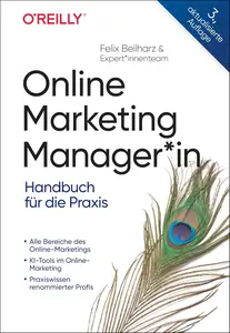 Online Marketing Manager*in: Handbuch für die Praxis (German Edition)