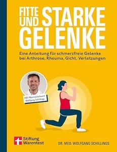 Fitte und starke Gelenke - ganzheitliches Handbuch mit den besten Übungen für gesunde Mobilität