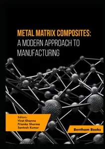 Metal Matrix Composites: A Modern Approach to Manufacturing