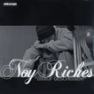 Noy Riches - Drauf Geschissen (2005)