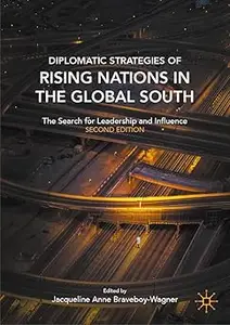 Diplomatic Strategies of Rising Nations in the Global South: The Search for Leadership and Influence