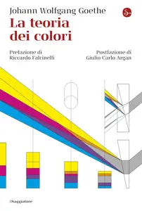 Johann Wolfgang Goethe - La teoria dei colori