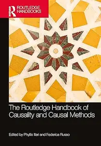 The Routledge Handbook of Causality and Causal Methods