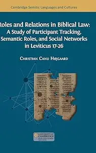 Roles and Relations in Biblical Law: A Study of Participant Tracking, Semantic Roles, and Social Networks in Leviticus 1