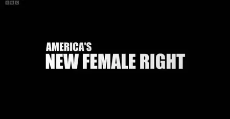 BBC - America's New Female Right (2024)