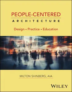 People-Centered Architecture: Design, Practice, Education