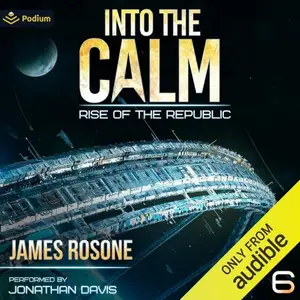 Into the Calm: Rise of the Republic