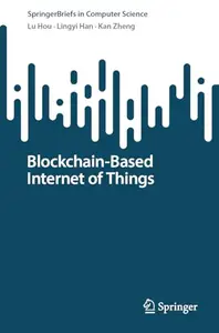 Blockchain-Based Internet of Things