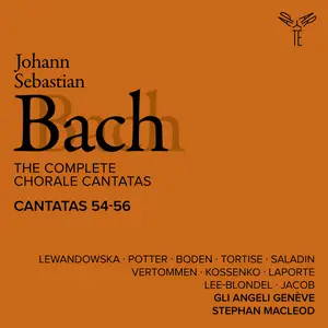 Gli Angeli Genève - Bach- The Complete Chorale Cantatas - Cantatas 54-56 (2025) [Official Digital Download 24/96]