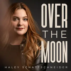 Haley Schattschneider - Over The Moon (2025) [Official Digital Download]
