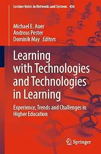 Learning with Technologies and Technologies in Learning: Experience, Trends and Challenges in Higher Education