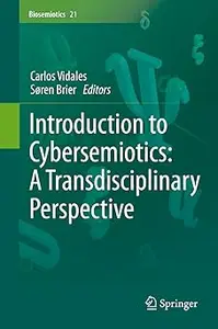 Introduction to Cybersemiotics: A Transdisciplinary Perspective