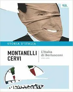 Indro Montanelli, Mario Cervi - Storia d'Italia Vol.21. L'Italia di Berlusconi