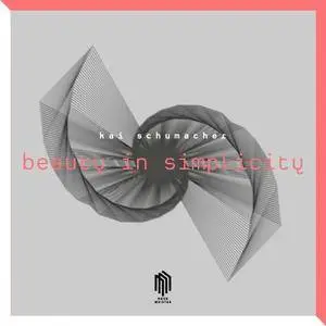 Kai Schumacher - Beauty In Simplicity (2017)