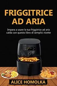 Friggitrice ad Aria