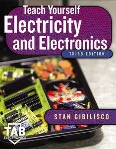 Teach Yourself Electricity and Electronics, Third Edition (Repost)