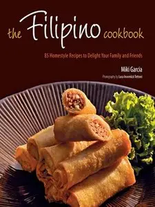 Filipino Cookbook: 85 Homestyle Recipes to Delight Your Family and Friends (repost)