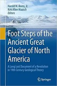 Foot Steps of the Ancient Great Glacier of North America