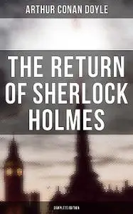 «The Return of Sherlock Holmes (Complete Edition)» by Arthur Conan Doyle9788026882244