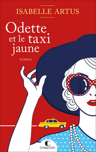 Odette et le taxi jaune - Isabelle Artus
