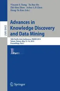 Advances in Knowledge Discovery and Data Mining: 18th Pacific-Asia Conference, PAKDD 2014, Tainan, Taiwan, May 13-16, 2014. Pro