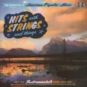 VA - The Golden Age Of American Popular Music: Hits With Strings And Things (2009)