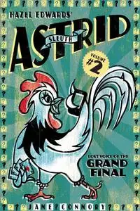 «Sleuth Astrid: Lost Voice of the Grand Final» by Hazel Edwards