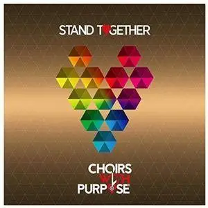 Choirs With Purpose - Stand Together (2017)