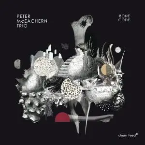 Peter Mceachern Trio - Bone-Code (2018)