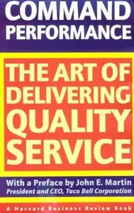 Command Performance: The Art of Delivering Quality Service