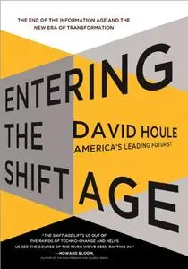 Entering the Shift Age: The End of the Information Age and the New Era of Transformation (Repost)