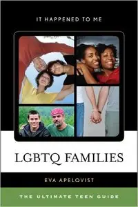 LGBTQ Families: The Ultimate Teen Guide