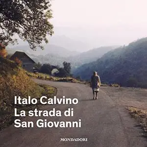 «La strada di San Giovanni» by Italo Calvino