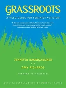 Grassroots: A Field Guide for Feminist Activism